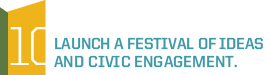 Launch a Festival of Ideas and Civic Engagement