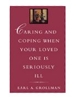 Sponsored by Caring and Coping: When a Loved One is Seriously Ill