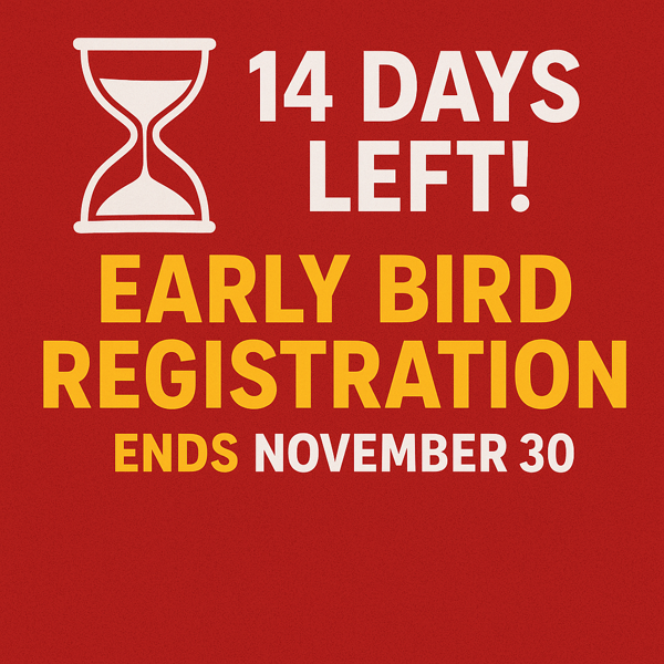 14 Days Left! Early Bird Registration Ends Nov 30