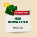3D animated envelope, bullhorn, notification icon and ribbon stating Breaking News: MSH Newsletter April 21, 2025