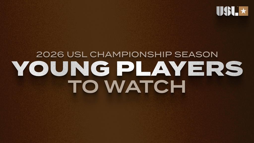11 Young Players to Watch in the USL Championship in the 2026 season