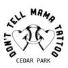 Sponsored by Don't Tell Mama Tattoo